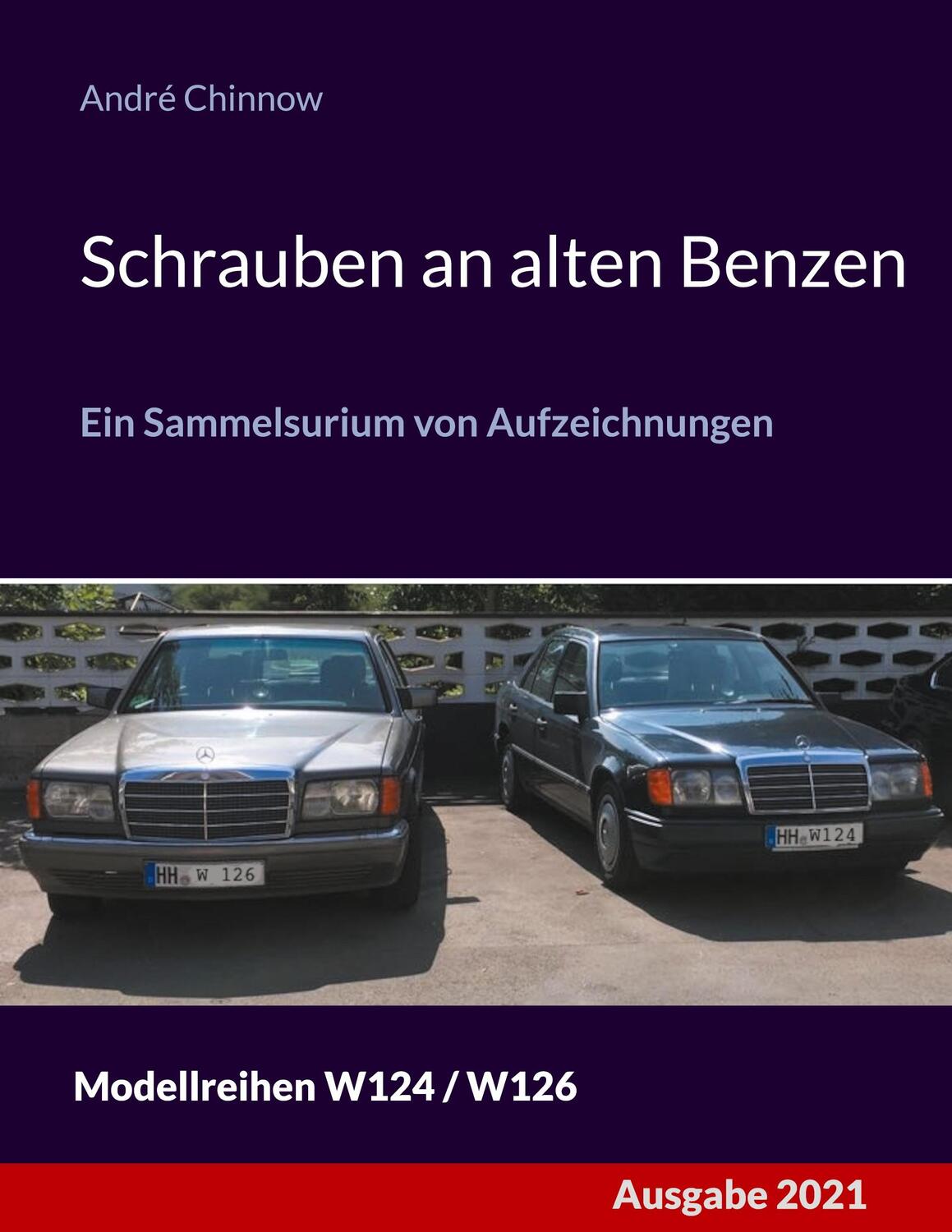 Cover: 9783754335161 | Schrauben an alten Benzen | André Chinnow | Taschenbuch