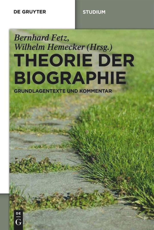 Cover: 9783110237627 | Theorie der Biographie | Grundlagentexte und Kommentar | Buch | 2011
