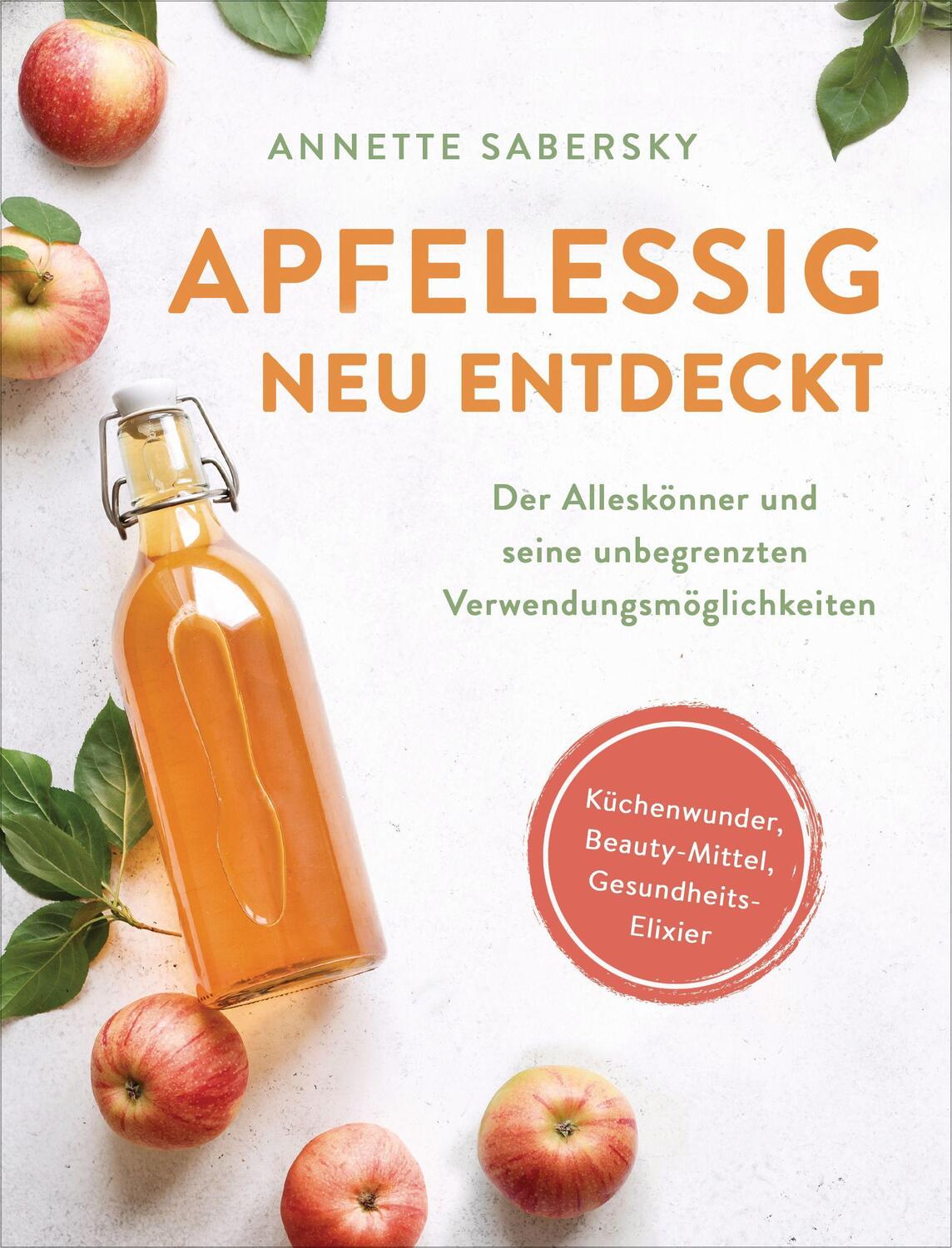 Cover: 9783517099835 | Apfelessig neu entdeckt - Der Alleskönner und seine unbegrenzten...