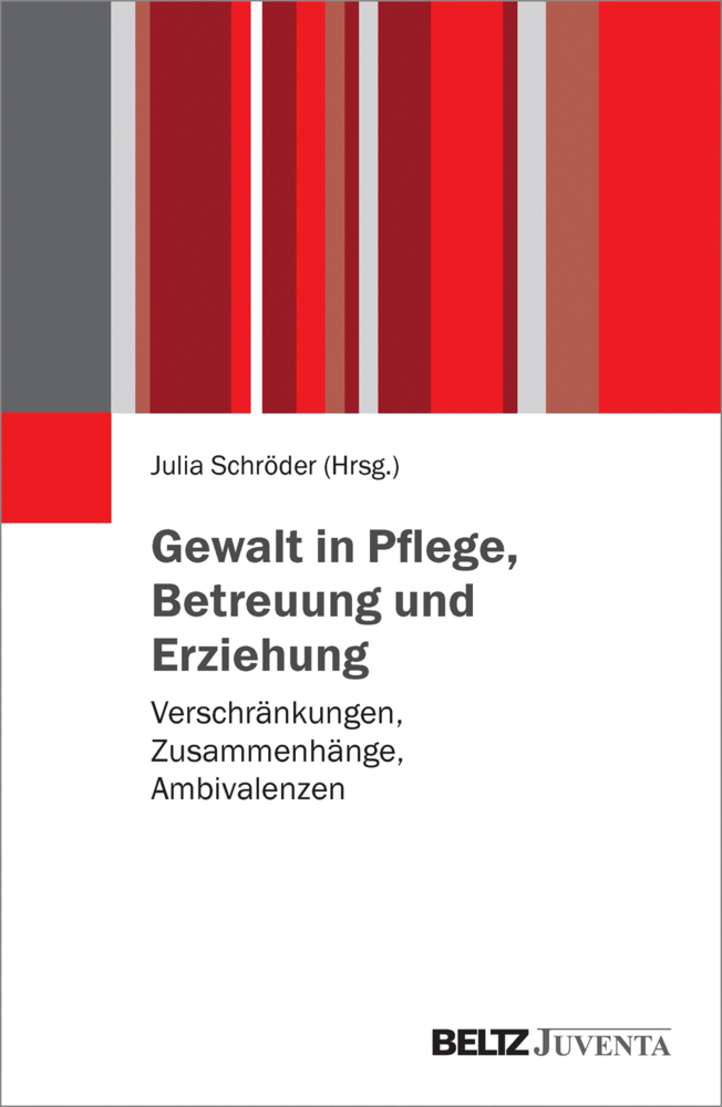 Cover: 9783779937654 | Gewalt in Pflege, Betreuung und Erziehung | Julia Schröder | Buch