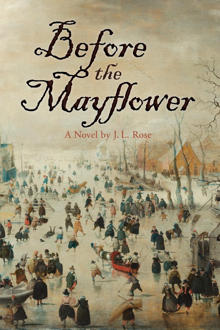 Cover: 9780692197370 | Before the Mayflower | A Novel | J. L. Rose | Taschenbuch | Paperback