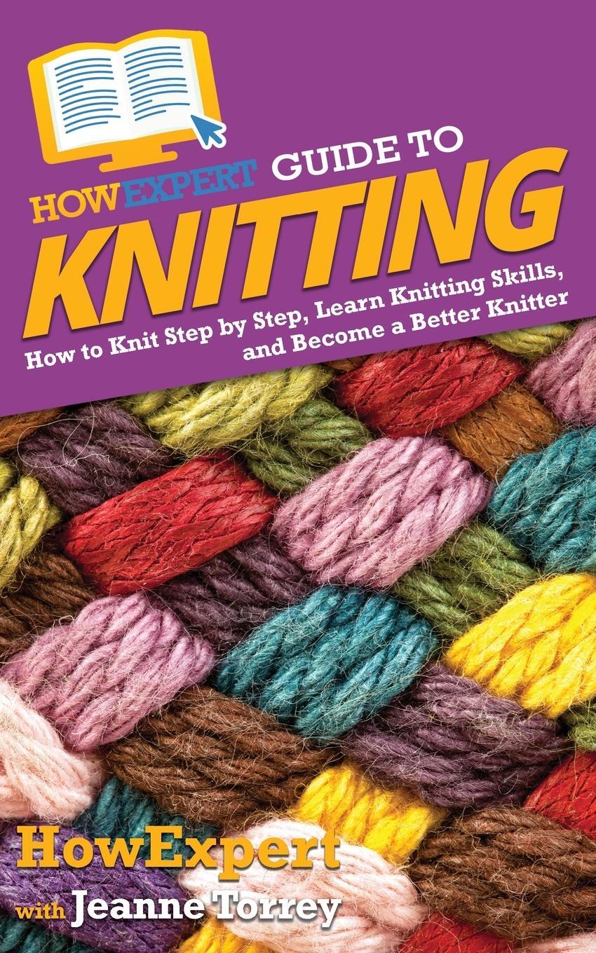 Cover: 9781648914867 | HowExpert Guide to Knitting | Howexpert (u. a.) | Taschenbuch | 2021