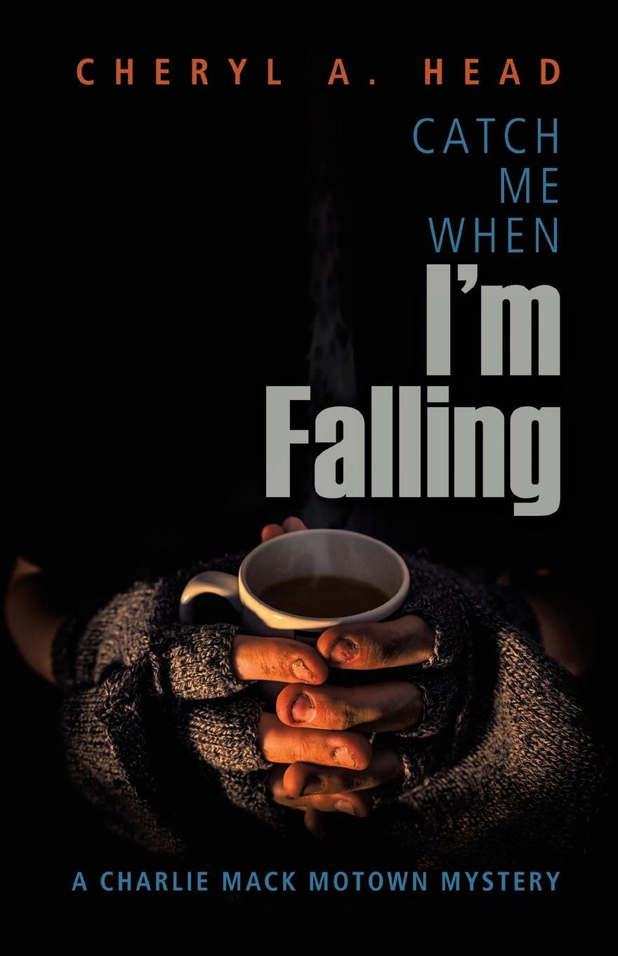 Cover: 9781612941455 | Catch Me When I'm Falling | Cheryl A Head | Taschenbuch | Paperback