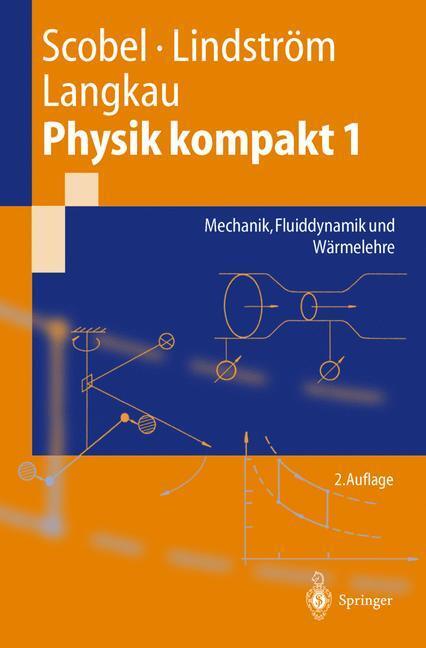 Cover: 9783540431411 | Physik kompakt 1. Bd.1 | Mechanik, Fluiddynamik und Wärmelehre | Buch
