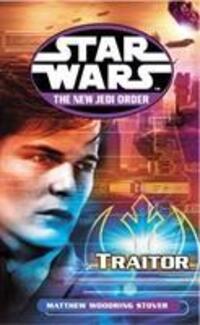 Cover: 9780099410355 | Star Wars: The New Jedi Order - Traitor | Matthew Stover | Taschenbuch