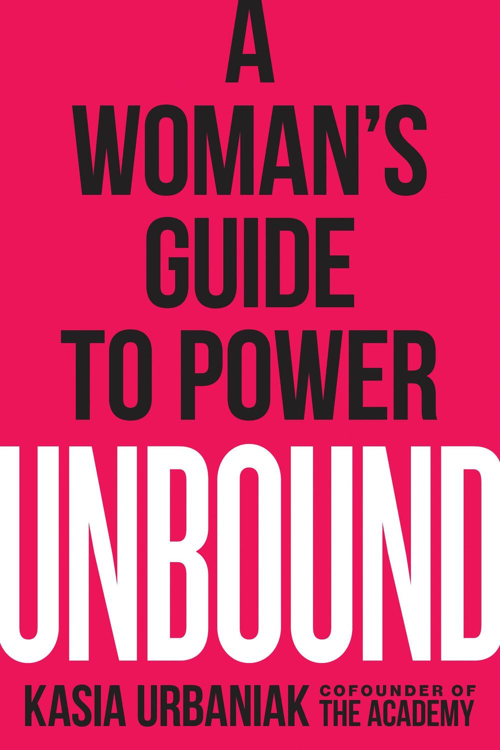 Cover: 9780593084526 | Unbound | A Woman's Guide to Power | Kasia Urbaniak | Taschenbuch