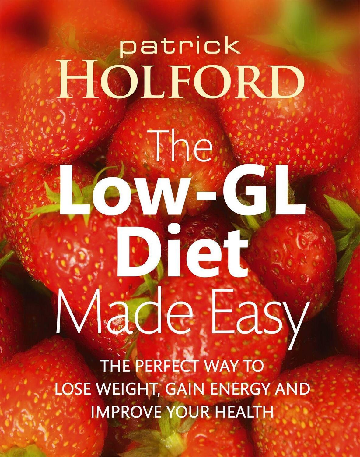 Cover: 9780749927141 | The Low-GL Diet Made Easy | Patrick Holford | Taschenbuch | Englisch