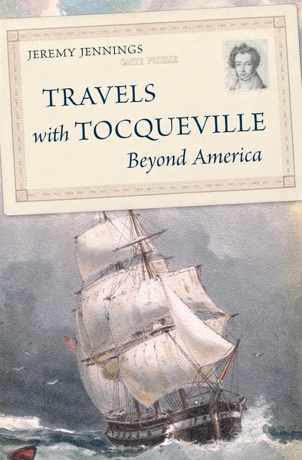 Cover: 9780674275607 | Travels with Tocqueville Beyond America | Jeremy Jennings | Buch