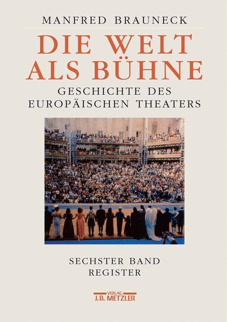 Cover: 9783476019714 | Die Welt als Bühne | Manfred Brauneck | Buch | Deutsch | 2007