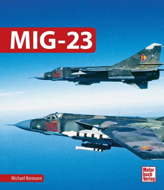 Cover: 9783613046320 | MiG-23 | Michael Normann | Buch | 224 S. | Deutsch | 2024