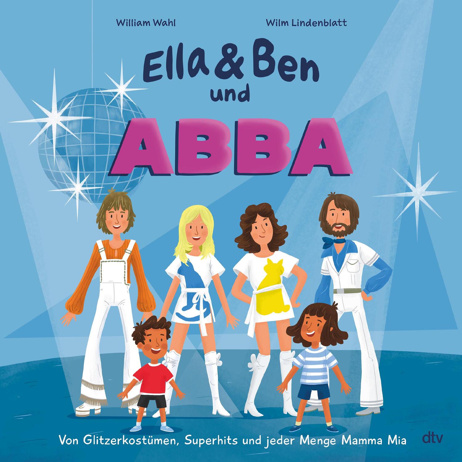 Cover: 9783423763851 | Ella & Ben und ABBA - Von Glitzerkostümen, Superhits und jeder...
