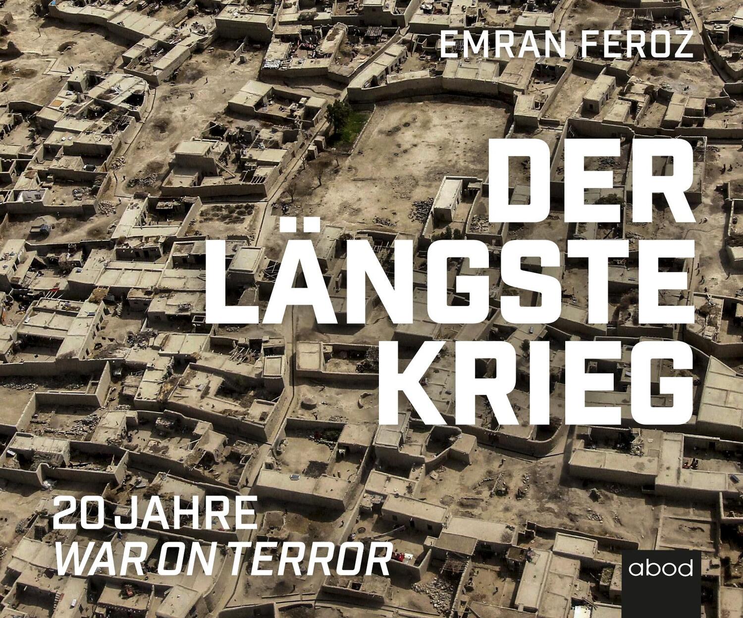Cover: 9783954718184 | Der längste Krieg | 20 Jahre War on Terror | Emran Feroz | Audio-CD
