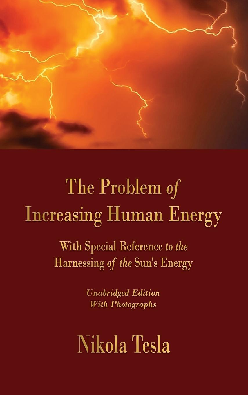 Cover: 9781603868709 | The Problem of Increasing Human Energy | Nikola Tesla | Buch | 2020