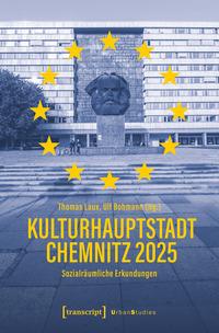 Cover: 9783837672343 | Kulturhauptstadt Chemnitz 2025 | Sozialräumliche Erkundungen | Buch