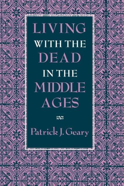 Cover: 9780801480980 | LIVING W/THE DEAD IN THE MIDDL | Patrick J. Geary | Taschenbuch | 1994