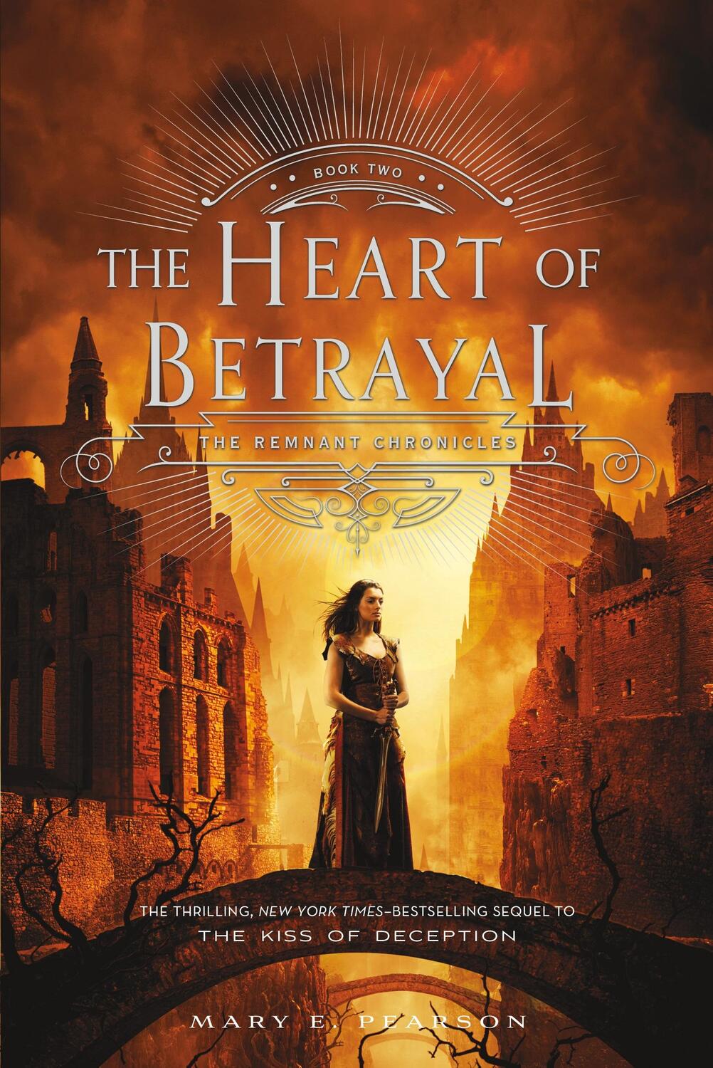 Cover: 9781250080028 | The Heart of Betrayal | The Remnant Chronicles: Book 02 | Pearson