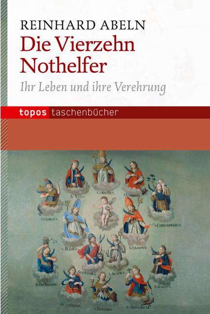 Cover: 9783836708401 | Die Vierzehn Nothelfer | Ihr Leben und ihre Verehrung | Reinhard Abeln