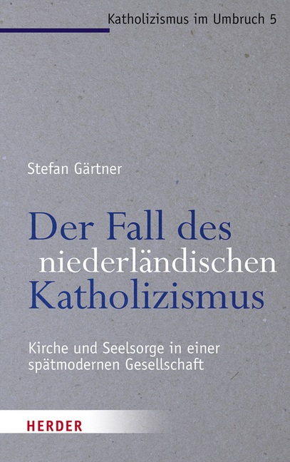 Cover: 9783451378409 | Der Fall des niederländischen Katholizismus | Stefan Gärtner | Buch