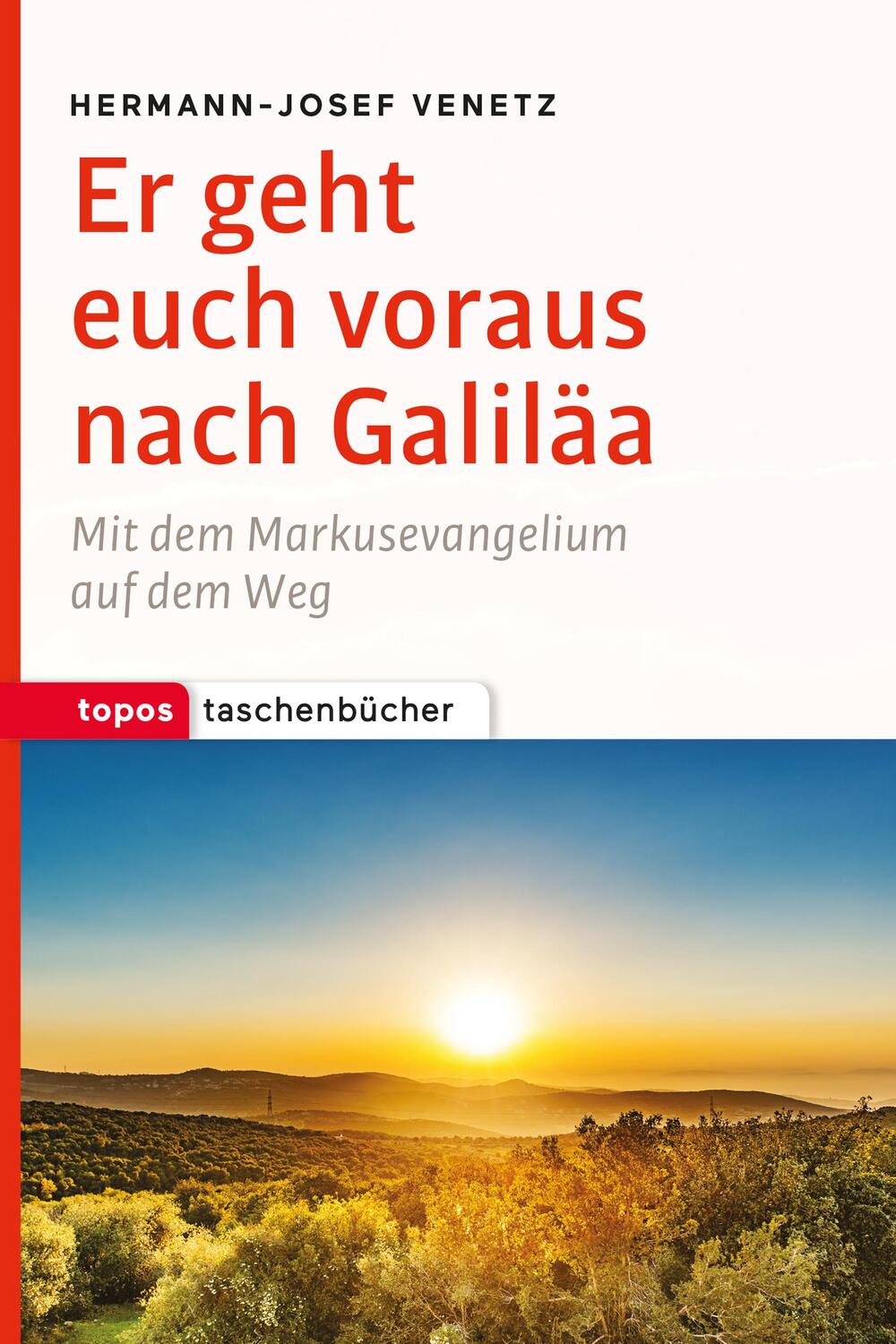 Cover: 9783836710848 | Er geht euch voraus nach Galiläa | Hermann-Josef Venetz | Taschenbuch