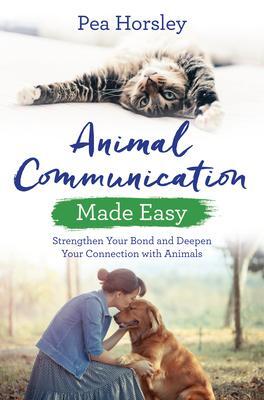 Cover: 9781788171199 | Animal Communication Made Easy | Pea Horsley | Taschenbuch | Englisch