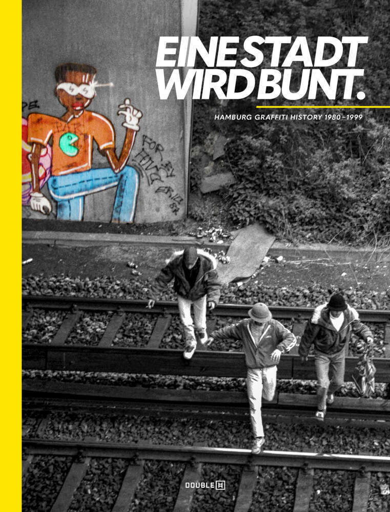 Cover: 9783000691331 | EINE STADT WIRD BUNT | Hamburg Graffiti History 1980-1999 | Buch