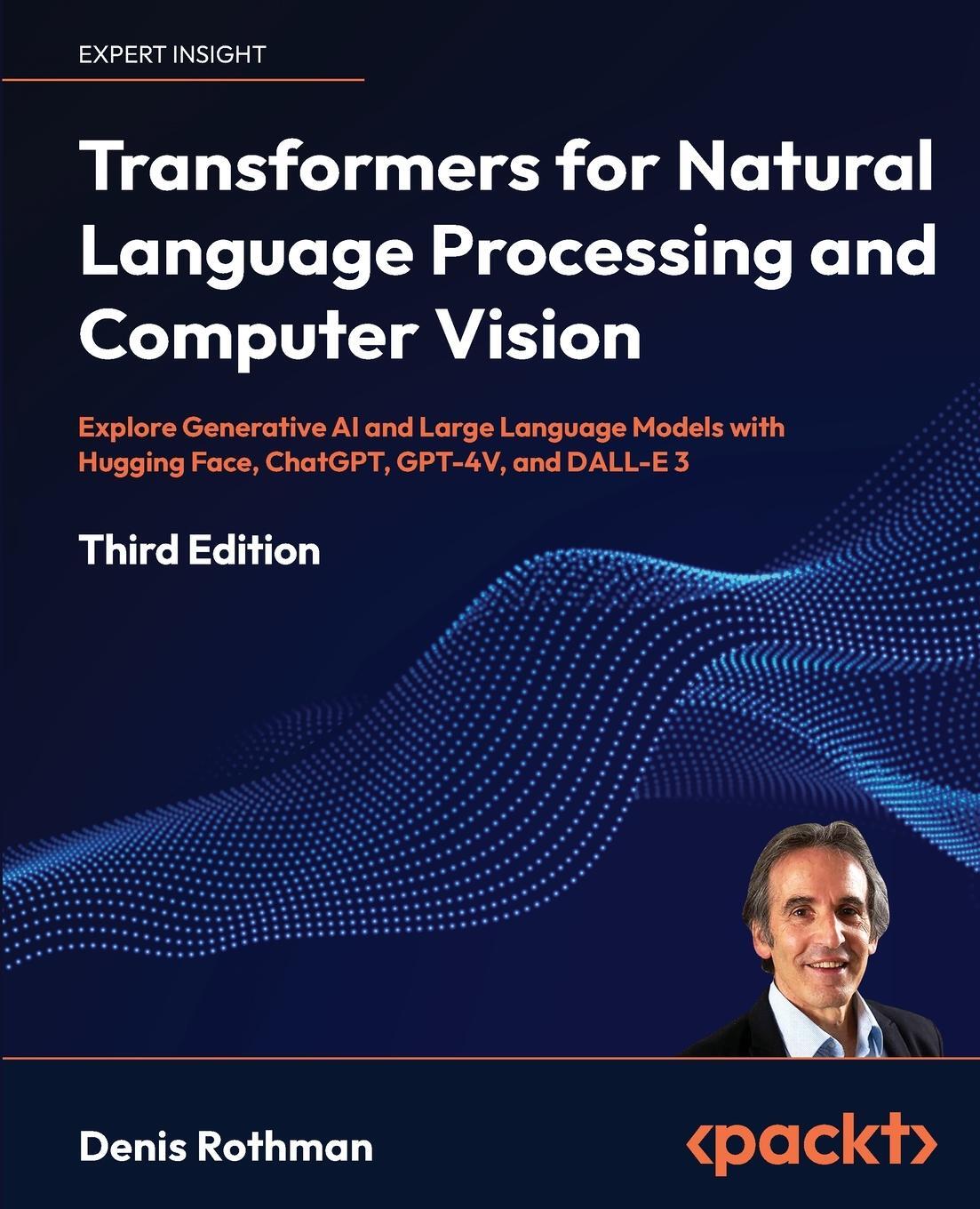 Cover: 9781805128724 | Transformers for Natural Language Processing and Computer Vision -...