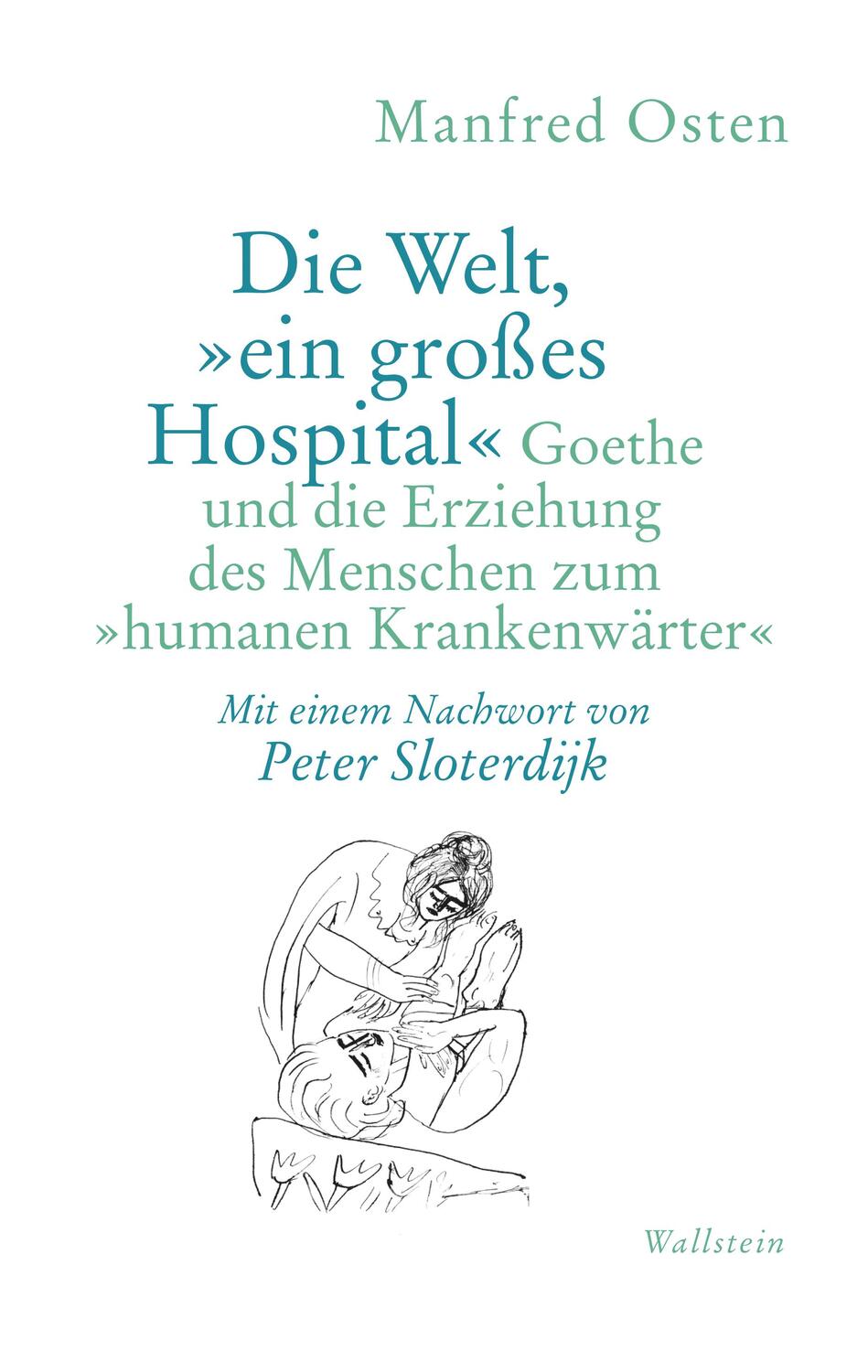 Cover: 9783835350458 | Die Welt, »ein großes Hospital« | Manfred Osten | Taschenbuch | 160 S.