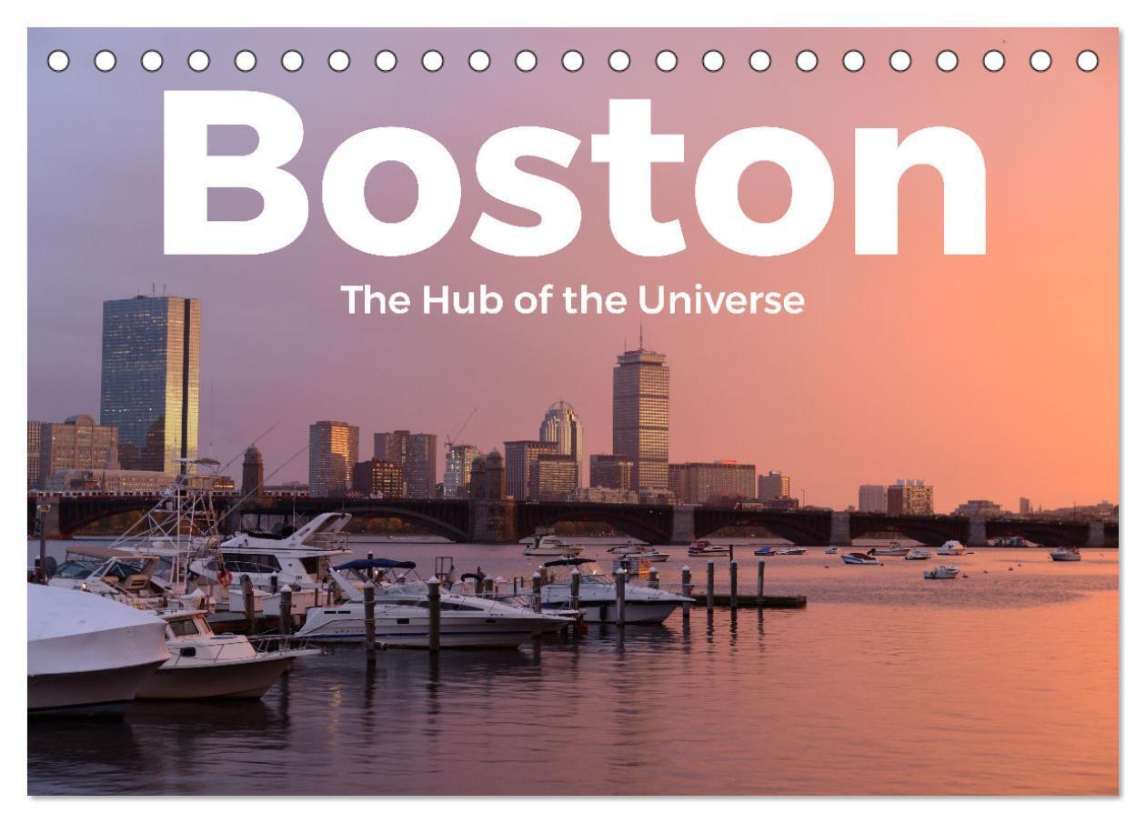 Cover: 9783675725218 | Boston - The Hub of the Universe (Tischkalender 2024 DIN A5 quer),...