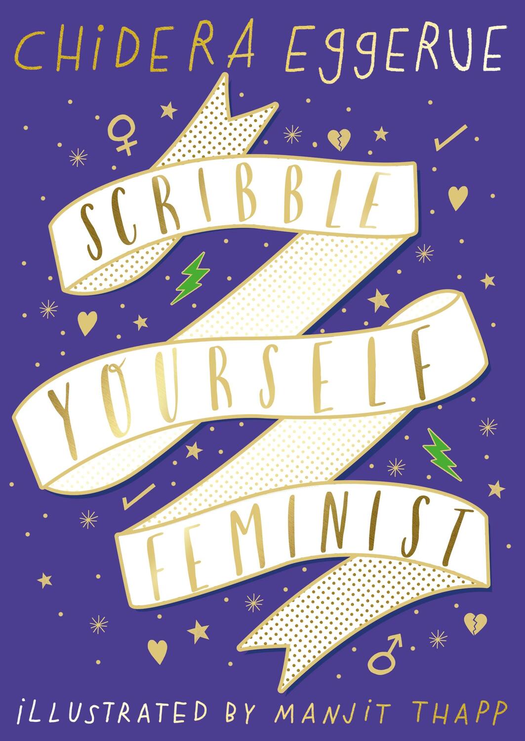 Cover: 9780241347737 | Scribble Yourself Feminist | Interactive Journal | Chidera Eggerue
