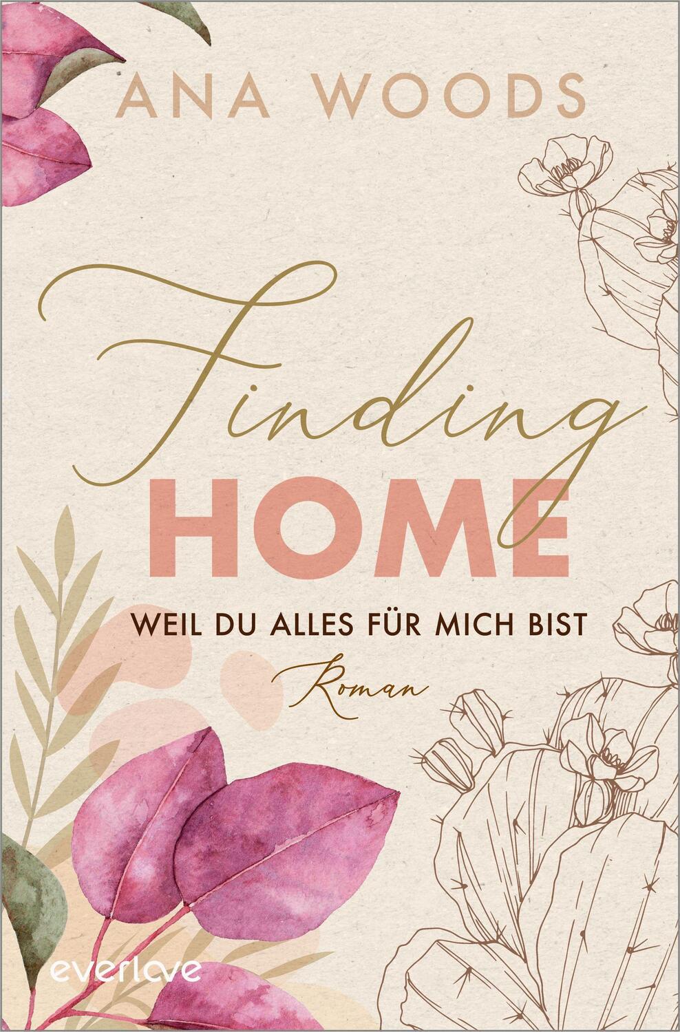 Cover: 9783492063920 | Finding Home - Weil du alles für mich bist | Ana Woods | Taschenbuch