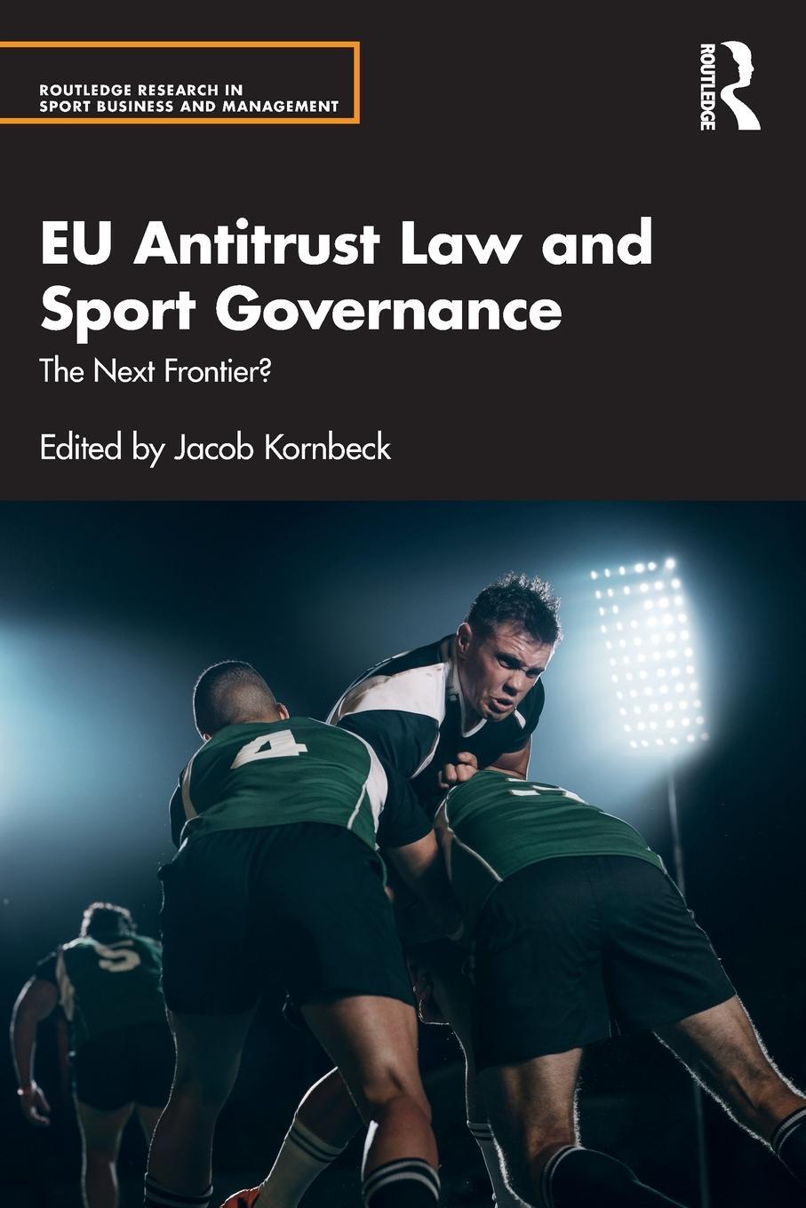 Cover: 9781032306346 | EU Antitrust Law and Sport Governance | The Next Frontier? | Kornbeck