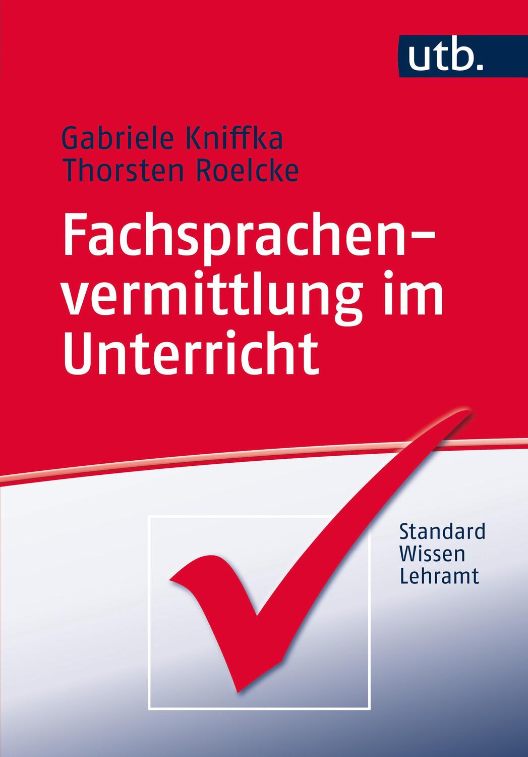 Cover: 9783825240943 | Fachsprachenvermittlung im Unterricht | Gabriele Kniffka (u. a.) | UTB
