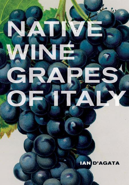 Cover: 9780520272262 | Native Wine Grapes of Italy | Ian D'Agata | Buch | Englisch | 2014
