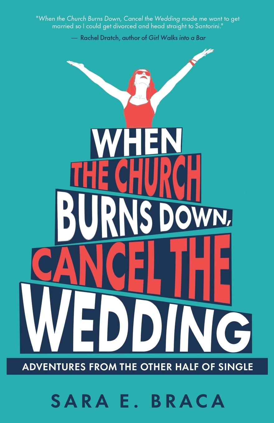 Cover: 9798885045988 | When the Church Burns Down, Cancel the Wedding | Sara E. Braca | Buch