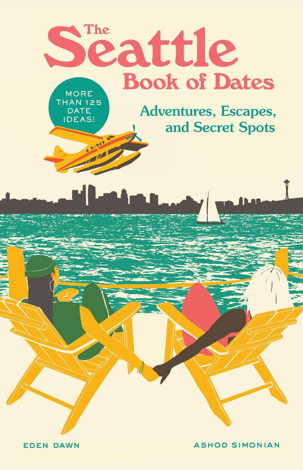 Cover: 9781632174314 | The Seattle Book of Dates | Adventures, Escapes, and Secret Spots