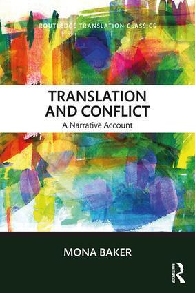 Cover: 9781138600447 | Translation and Conflict | A narrative account | Mona Baker | Buch