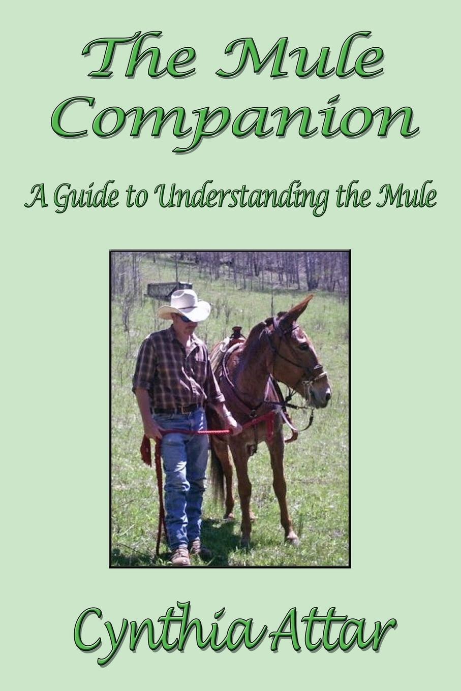 Cover: 9780965177658 | The Mule Companion | A Guide to Understanding the Mule | Cynthia Attar