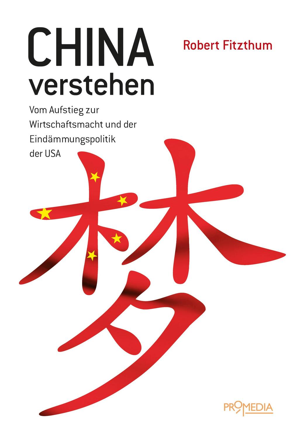 Cover: 9783853714423 | China verstehen | Robert Fitzthum | Taschenbuch | Deutsch | 2018
