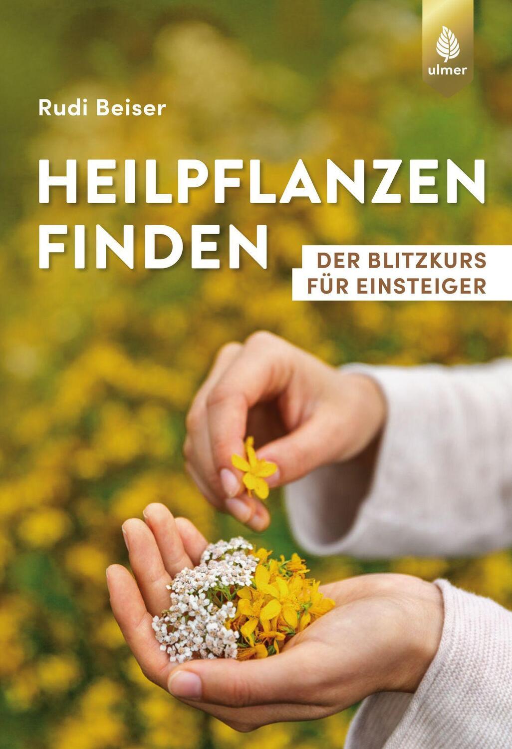 Cover: 9783818612900 | Heilpflanzen finden | Der Blitzkurs für Einsteiger | Rudi Beiser