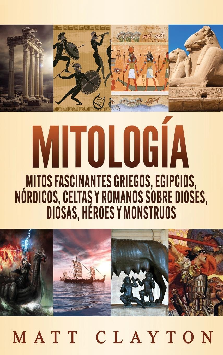 Cover: 9781952191947 | Mitología | Matt Clayton | Buch | HC gerader Rücken kaschiert | 2020