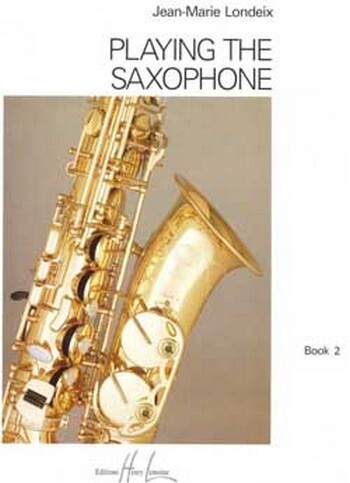 Cover: 9790230944625 | Playing the Saxophone Vol.2 | Jean-Marie Londeix | Buch | Lemoine