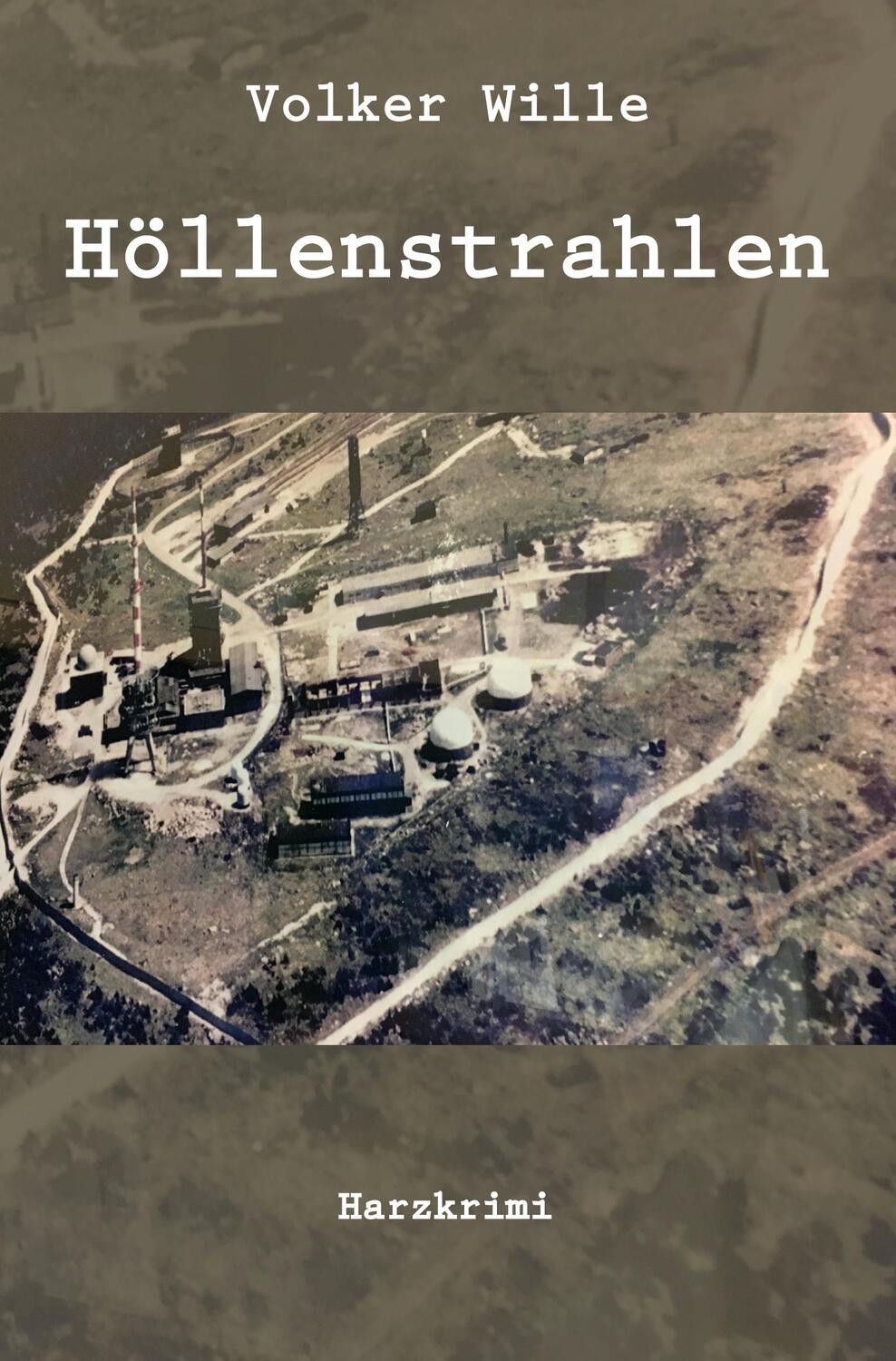 Cover: 9783985277964 | Höllenstrahlen | Harzkrimi | Volker Wille | Taschenbuch | Paperback