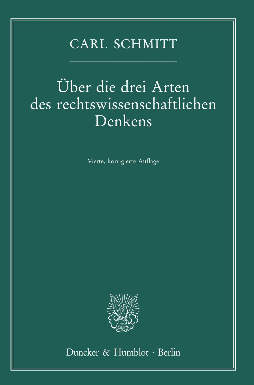 Cover: 9783428189045 | Über die drei Arten des rechtswissenschaftlichen Denkens. | Schmitt