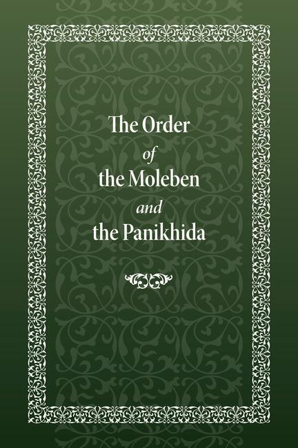 Cover: 9780884654384 | The Order of the Moleben and the Panikhida | Holy Trinity Monastery