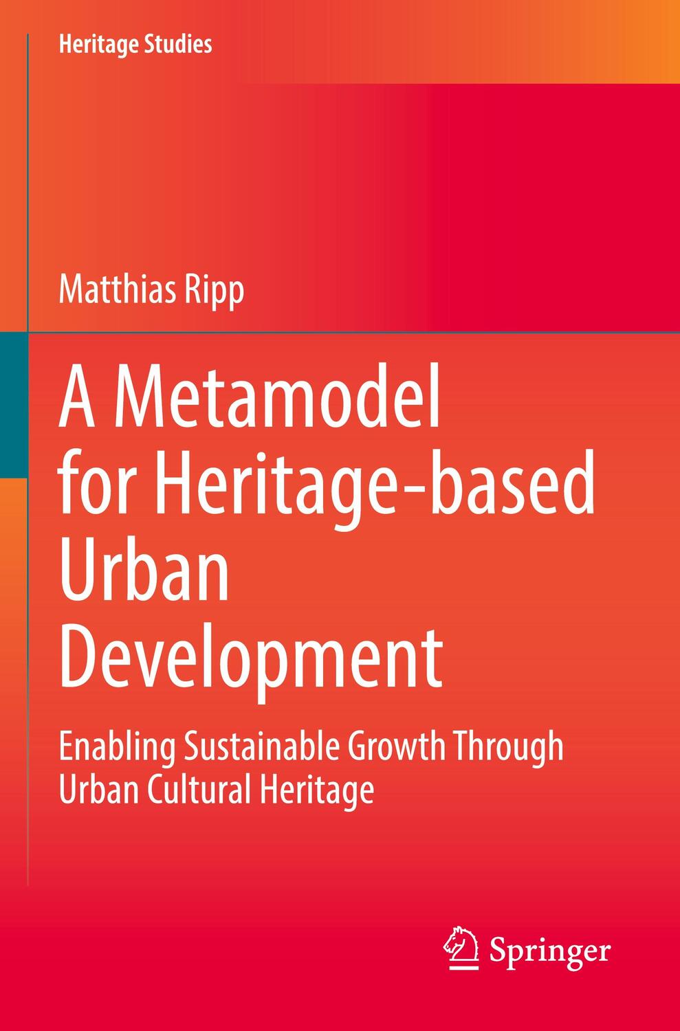 Cover: 9783031082405 | A Metamodel for Heritage-based Urban Development | Matthias Ripp