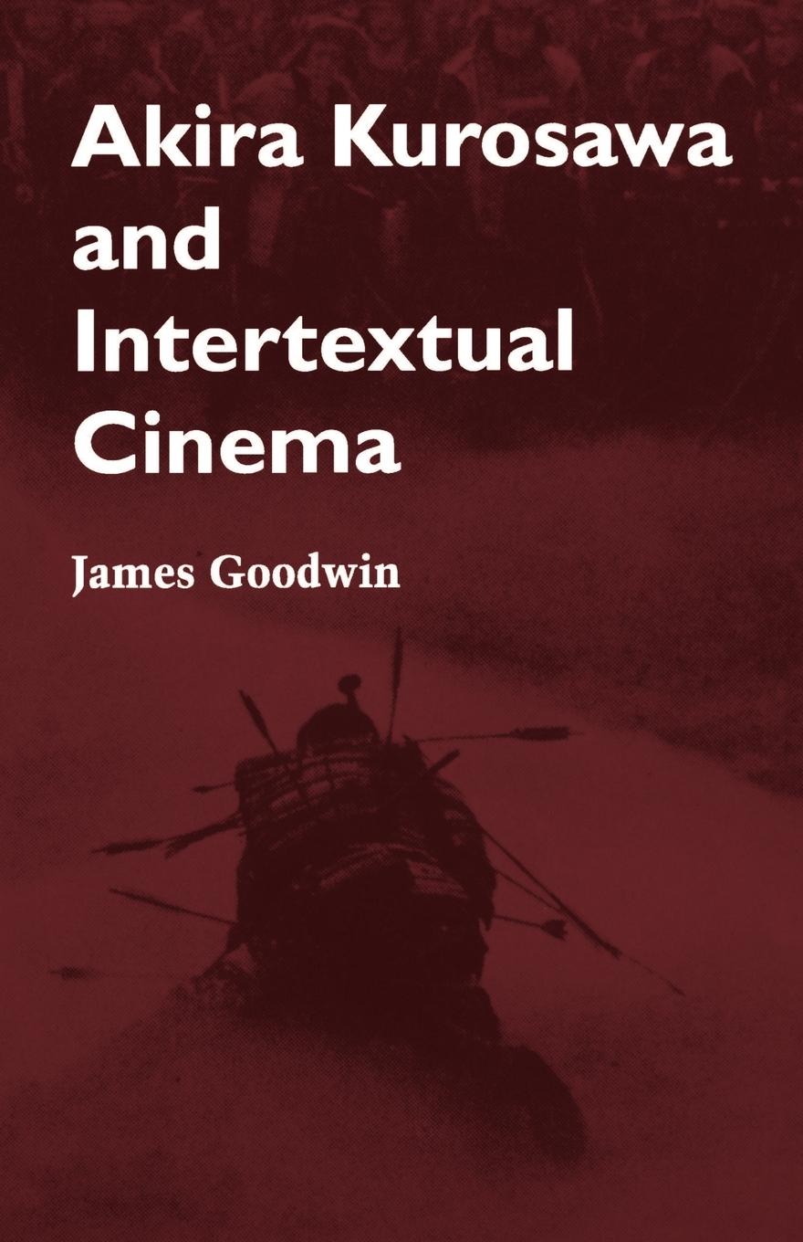 Cover: 9780801846618 | Akira Kurosawa and Intertextual Cinema | James Goodwin | Taschenbuch