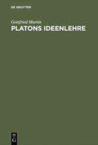 Cover: 9783110041354 | Platons Ideenlehre | Gottfried Martin | Buch | De Gruyter