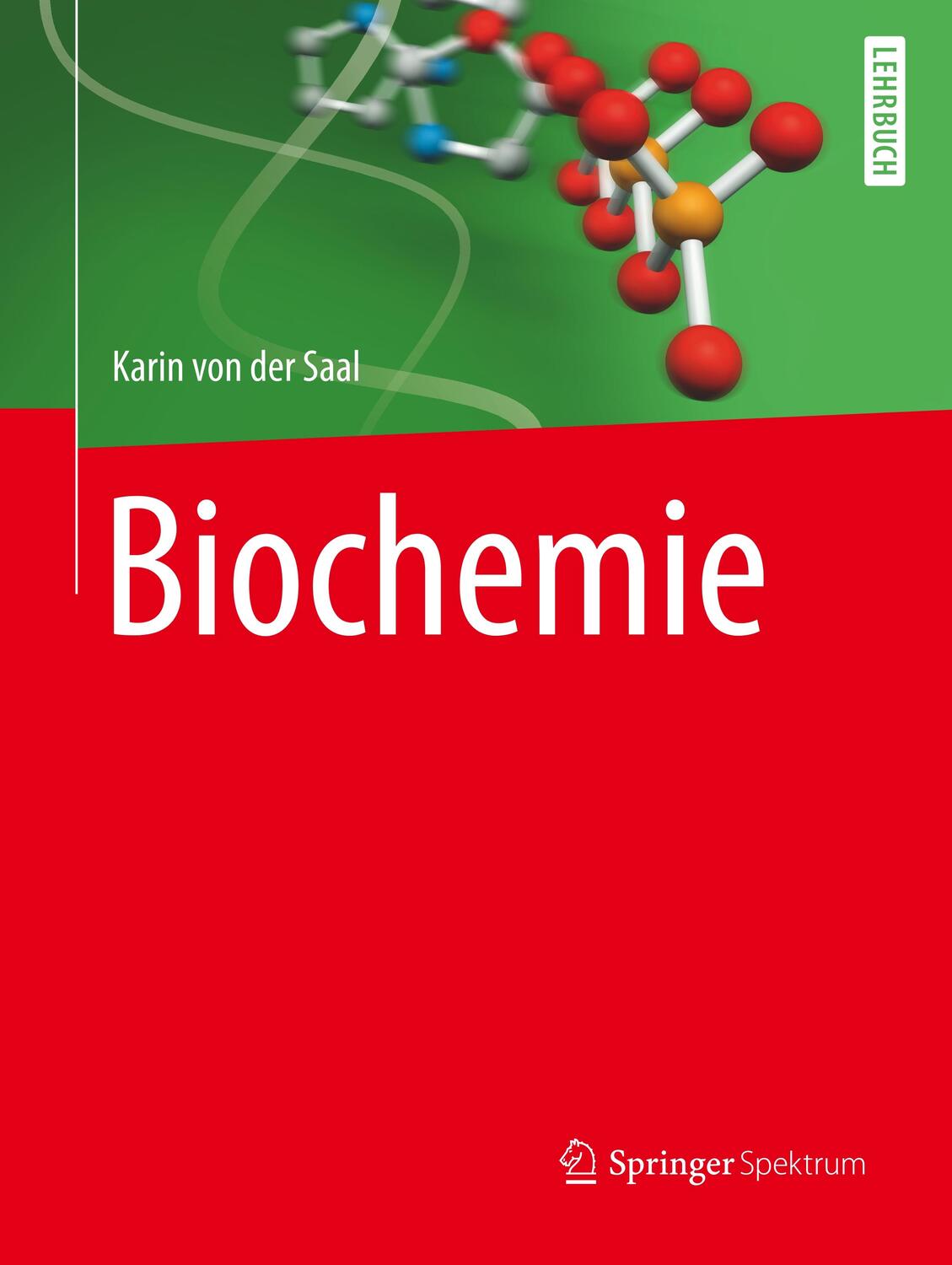 Cover: 9783662606896 | Biochemie | Karin von der Saal | Taschenbuch | 2020 | Springer, Berlin