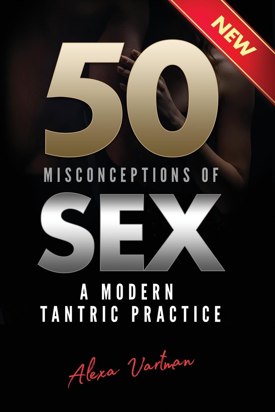 Cover: 9781838005603 | 50 Misconceptions of Sex | A Modern Tantric Practice | Alexa Vartman