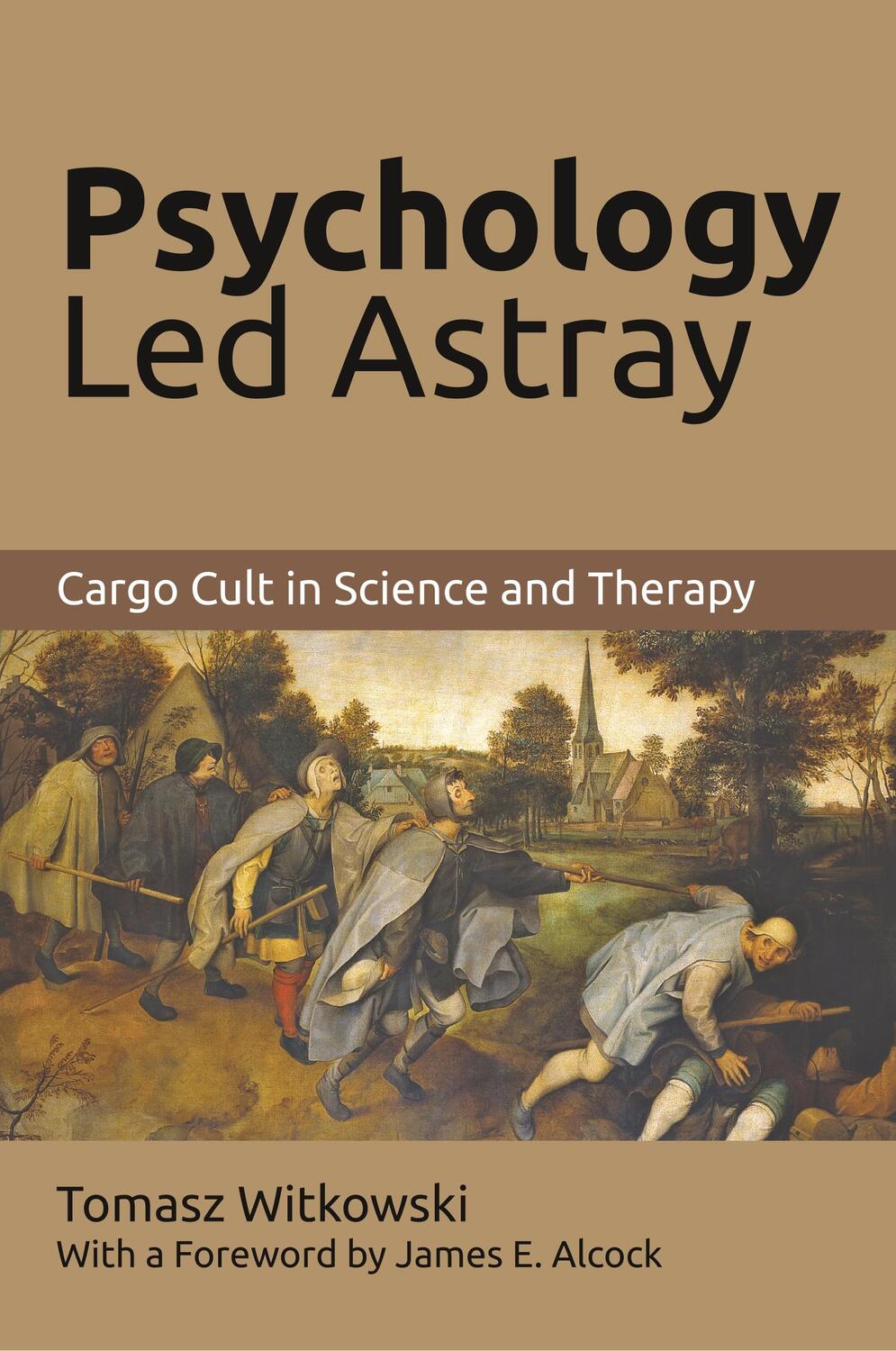 Cover: 9781627346092 | Psychology Led Astray | Cargo Cult in Science and Therapy | Witkowski